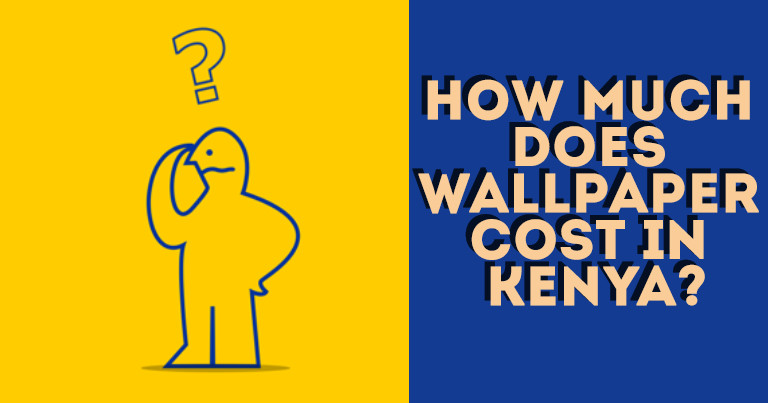 cost of Wallpaper in Kenya