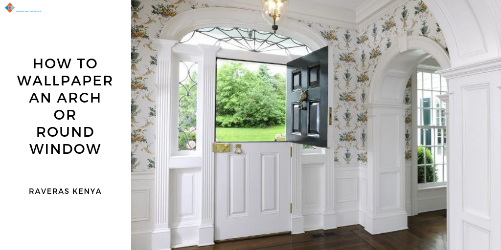 how to wallpaper an arch or round window